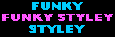 FUNKY STYLEY